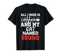 Nom du Chat Bruno Gifts All I Need is Coffee Chat nommé Bruno T-Shirt Graphique avec Valeur