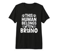 Nom du Chat Bruno Human Appartient au nom du Chat Bruno T-Shirt Haut de Gamme