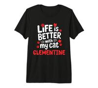 Nom du Chat Clementine Life is Better with My Cat Clementine T-Shirt Haut de Gamme