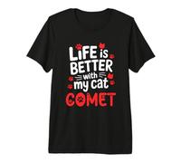 Nom du Chat Comète Life is Better with My Cat Comet T-Shirt Haut de Gamme