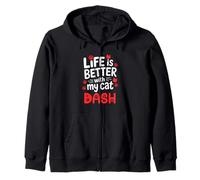 Nom du Chat Dash Life is Better with My Cat Dash Sweat à Capuche