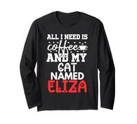 Nom du Chat Eliza Gifts All I Need is Coffee Chat nommé Eliza Manche Longue