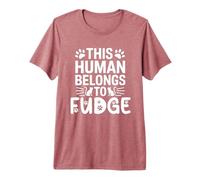 Nom du Chat Fudge Human Appartient au nom du Chat Fudge T-Shirt Haut de Gamme