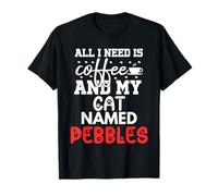 Nom du Chat Galets Cadeaux All I Need is Coffee Chat nommé T-Shirt