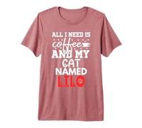Nom du Chat Lilo Gifts All I Need is Coffee Chat nommé Lilo T-Shirt Haut de Gamme