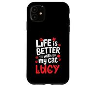Nom du Chat Lucy Life is Better with My Cat Lucy Coque pour iPhone 11