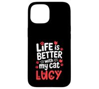 Nom du Chat Lucy Life is Better with My Cat Lucy Coque pour iPhone 15