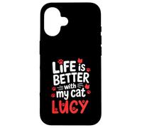Nom du Chat Lucy Life is Better with My Cat Lucy Coque pour iPhone 16