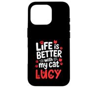 Nom du Chat Lucy Life is Better with My Cat Lucy Coque pour iPhone 16 Pro