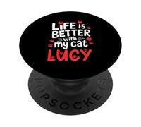 Nom du Chat Lucy Life is Better with My Cat Lucy PopSockets PopGrip Adhésif