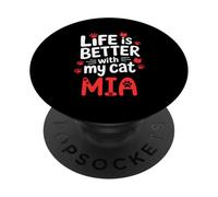 Nom du Chat Mia Life is Better with My Cat Mia PopSockets PopGrip Adhésif