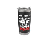 Nom du chat Mojo Gifts All I Need Is Coffee Chat nommé Mojo Gobelet isotherme en acier inoxydable double paroi