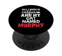 Nom du Chat Murphy Gifts All I Need is Coffee Chat nommé Murphy PopSockets PopGrip Adhésif