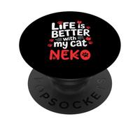 Nom du Chat Neko Life is Better with My Cat Neko PopSockets PopGrip Adhésif