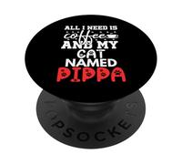 Nom du Chat Pippa Gifts All I Need is Coffee Chat nommé Pippa PopSockets PopGrip Adhésif