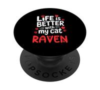Nom du Chat Raven Life is Better with My Cat Raven PopSockets PopGrip Adhésif