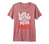 Nom du Chat Rosie Life is Better with My Cat Rosie T-Shirt Haut de Gamme