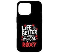Nom du Chat Roxy Life is Better with My Cat Roxy Coque pour iPhone 16 Pro