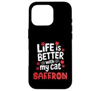 Nom du Chat Safran Life is Better with My Cat Safran Coque pour iPhone 16 Pro