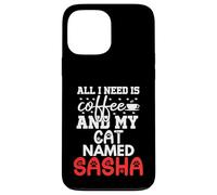 Nom du Chat Sasha Gifts All I Need is Coffee Chat nommé Sasha Coque pour iPhone 13 Pro Max