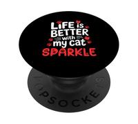 Nom du Chat Sparkle Life is Better with My Cat Sparkle PopSockets PopGrip Adhésif