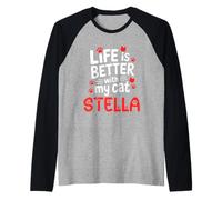 Nom du Chat Stella Life is Better with My Cat Stella Manche Raglan