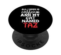 Nom du Chat Taz Gifts All I Need is Coffee Chat nommé Taz PopSockets PopGrip Adhésif