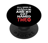 Nom du Chat Theo Gifts All I Need is Coffee Chat nommé Théo PopSockets PopGrip Adhésif
