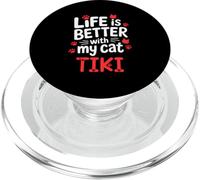 Nom du Chat Tiki Life is Better with My Cat Tiki PopSockets PopGrip pour MagSafe