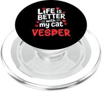 Nom du Chat Vesper Life is Better with My Cat Vesper PopSockets PopGrip pour MagSafe