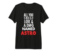Nom du Chien Astro - All You Need is Love! T-Shirt Haut de Gamme