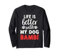 Nom du chien Bambi Life Is Better With My Dog Named Bambi Manche Longue