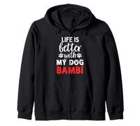 Nom du chien Bambi Life Is Better With My Dog Named Bambi Sweat à Capuche