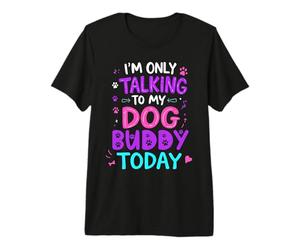 Nom du Chien Buddy ne Parle qu'à Mon nom de Copain T-Shirt Haut de Gamme