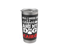 Nom du chien Cairo All i Need is Coffee My Dog Named Cairo Gobelet isotherme en acier inoxydable double paroi