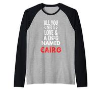 Nom du chien Cairo - All You Need is Love! Manche Raglan