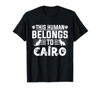 Nom du Chien Cairo Cadeau personnalisé This Human Belongs to a T-Shirt