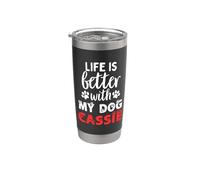 Nom du chien Cassie Life Is Better With My Dog nommé Cassie Gobelet isotherme en acier inoxydable double paroi
