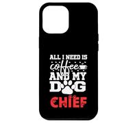 Nom du Chien Chief All in Need is Coffee Mon Chien nommé Chief Coque pour iPhone 12 Pro Max