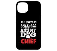 Nom du Chien Chief All in Need is Coffee Mon Chien nommé Chief Coque pour iPhone 13