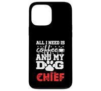 Nom du Chien Chief All in Need is Coffee Mon Chien nommé Chief Coque pour iPhone 13 Pro Max