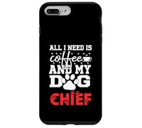 Nom du Chien Chief All in Need is Coffee Mon Chien nommé Chief Coque pour iPhone 7 Plus/8 Plus