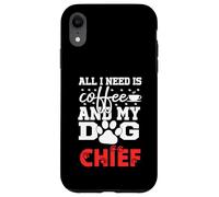 Nom du Chien Chief All in Need is Coffee Mon Chien nommé Chief Coque pour iPhone XR