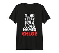 Nom du Chien Chloe Design - All You Need is Love ! T-Shirt Haut de Gamme