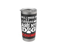 Nom du chien Cosima All i Need is Coffee My Dog Named Cosima Gobelet isotherme en acier inoxydable double paroi