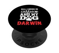 Nom du Chien Darwin All in Need is Coffee My Dog Named Darwin PopSockets PopGrip Adhésif