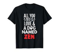 Nom du Chien - Design Zen - Tout ce Dont Vous Avez Besoin, C'est l'amour T-Shirt