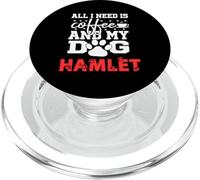 Nom du Chien Hamlet All in Need is Coffee My Dog Named Hamlet PopSockets PopGrip pour MagSafe