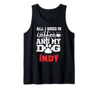 Nom du Chien Indy All in Need is Coffee My Dog Named Indy Débardeur