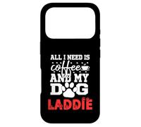 Nom du Chien Laddie All in Need is Coffee My Dog Named Laddie Coque pour iPhone 17 Pro